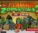 Зомбита в пламъци 2 Flaming zombooka 2